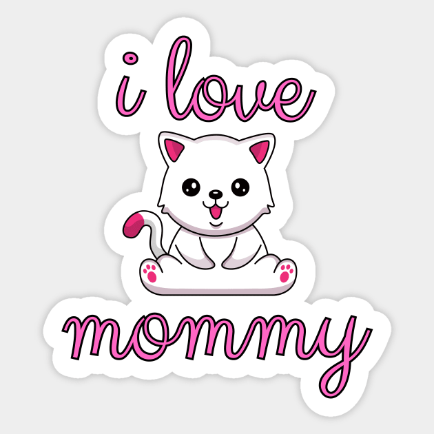 I love mommy Sticker by T-SHIRT-2020